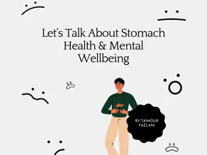 Let's Talk About Stomach Health & Mental Wellbeing