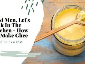 Desi Men, Let's Talk In The Kitchen - How To Make Ghee